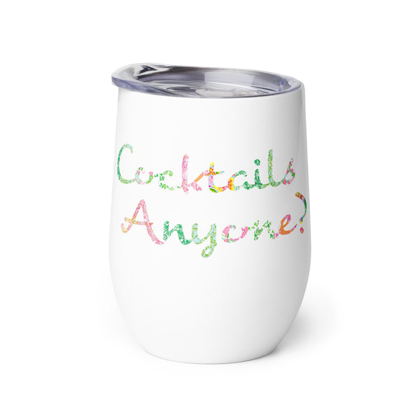 Cocktails Anyone? Wine tumbler