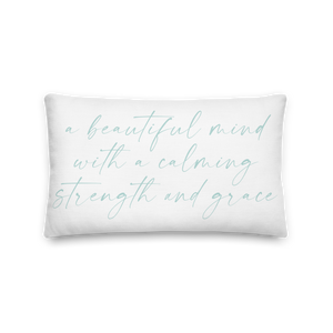 A Beautiful Mind with a Calming Strength and Grace Premium Throw Pillow