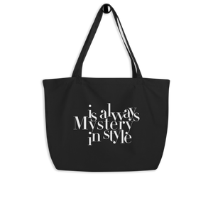 Mystery is Always in Style Large organic tote bag