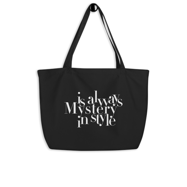 Mystery is Always in Style Large organic tote bag