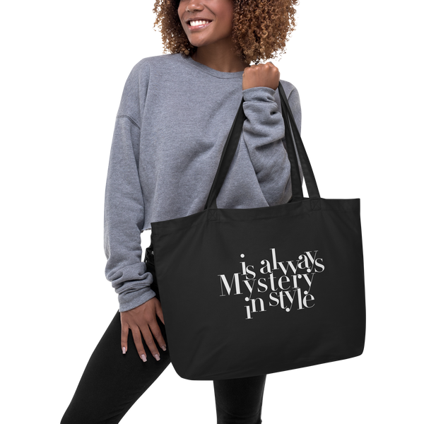 Mystery is Always in Style Large organic tote bag