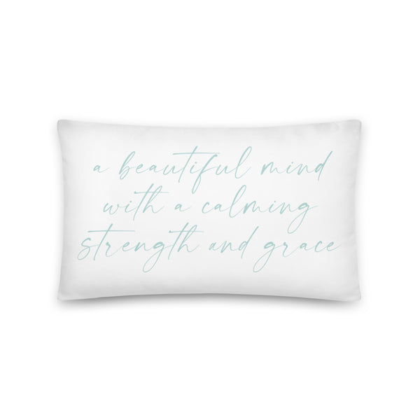A Beautiful Mind with a Calming Strength and Grace Premium Throw Pillow