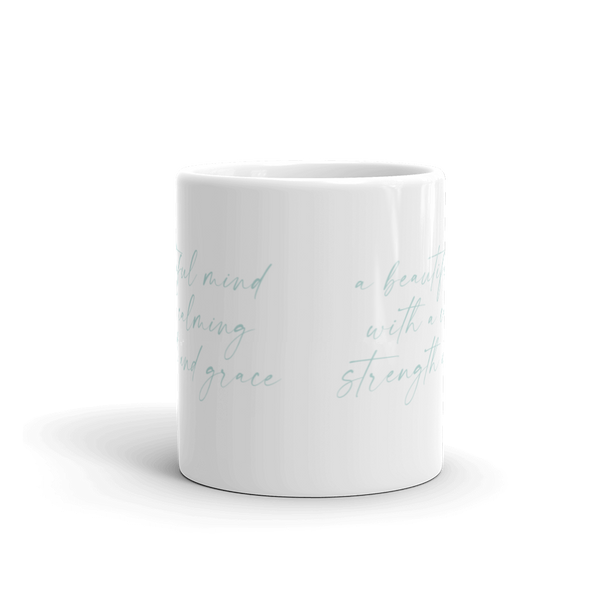 A Beautiful Mind with a Calming Strength and Grace Mug