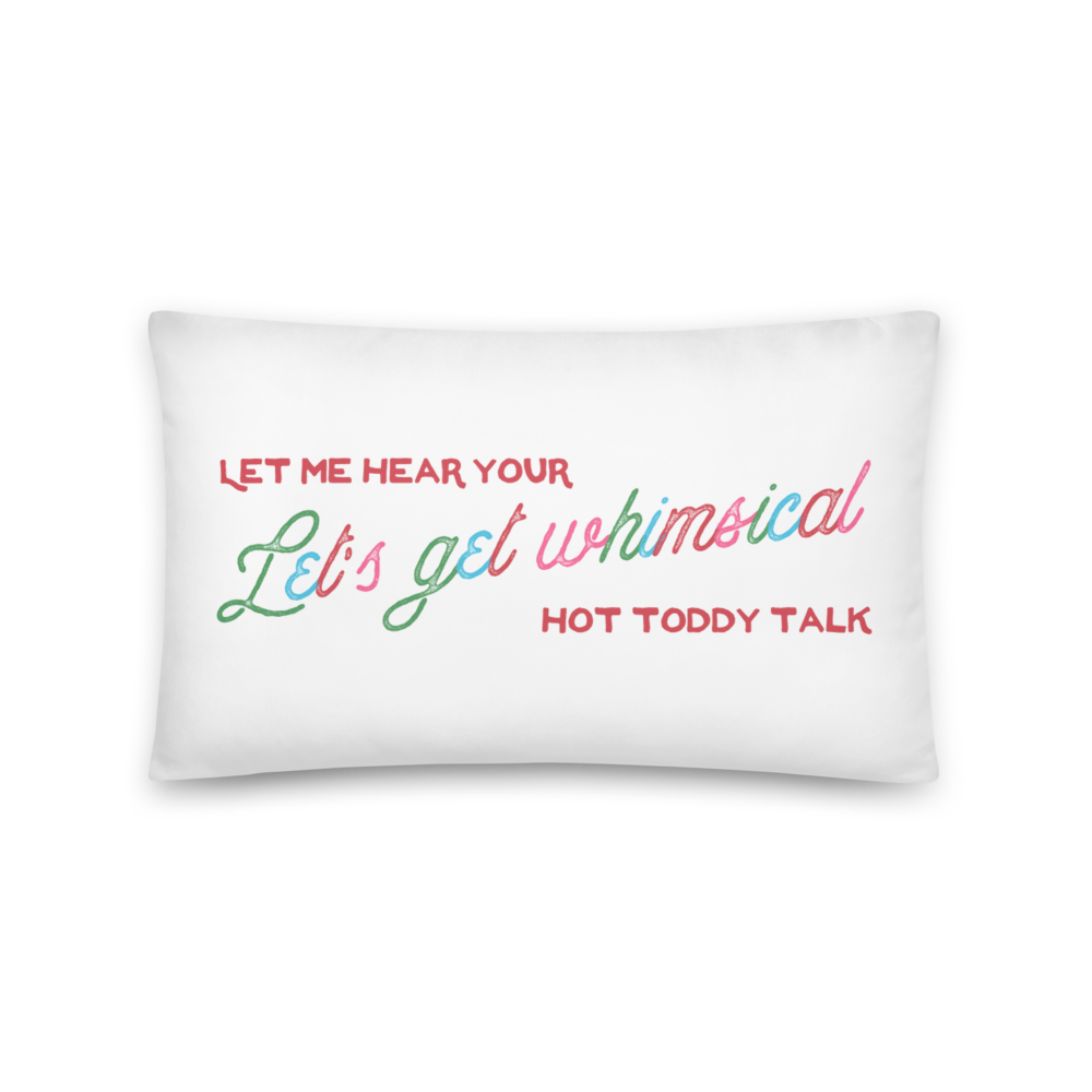 Let's Get Whimsical Let Me Hear Your Hot Toddy Talk Throw Pillow
