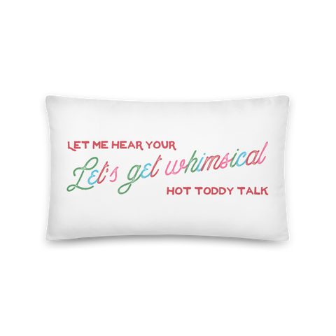 Let's Get Whimsical Let Me Hear Your Hot Toddy Talk Throw Pillow
