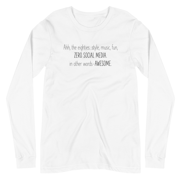 Ahh the Eighties Unisex Long Sleeve Tee