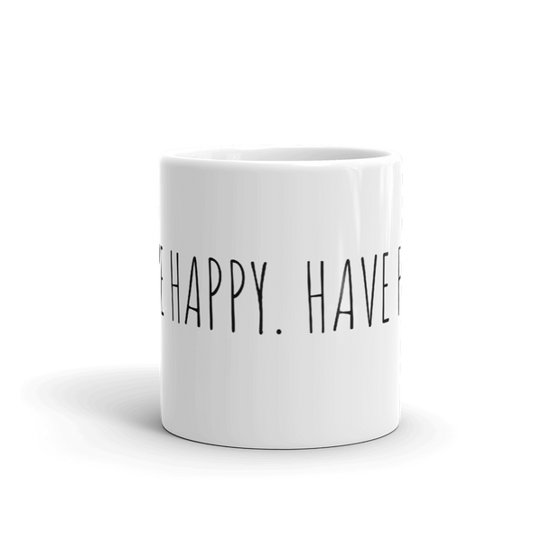 LIVE HAPPY HAVE FUN Mug