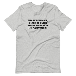 Shark Be Nimble, Shark Be Quick, Shark Swim Past My Flutterkick Short-Sleeve Unisex T-Shirt