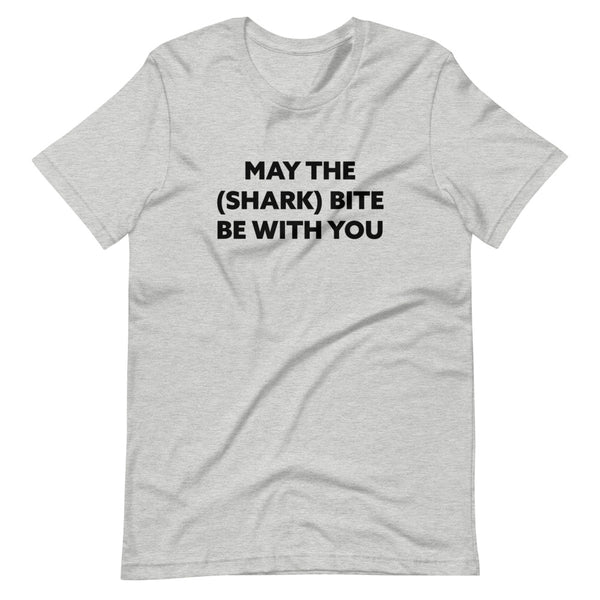 May The Shark Bite Be With You Short-Sleeve Unisex T-Shirt