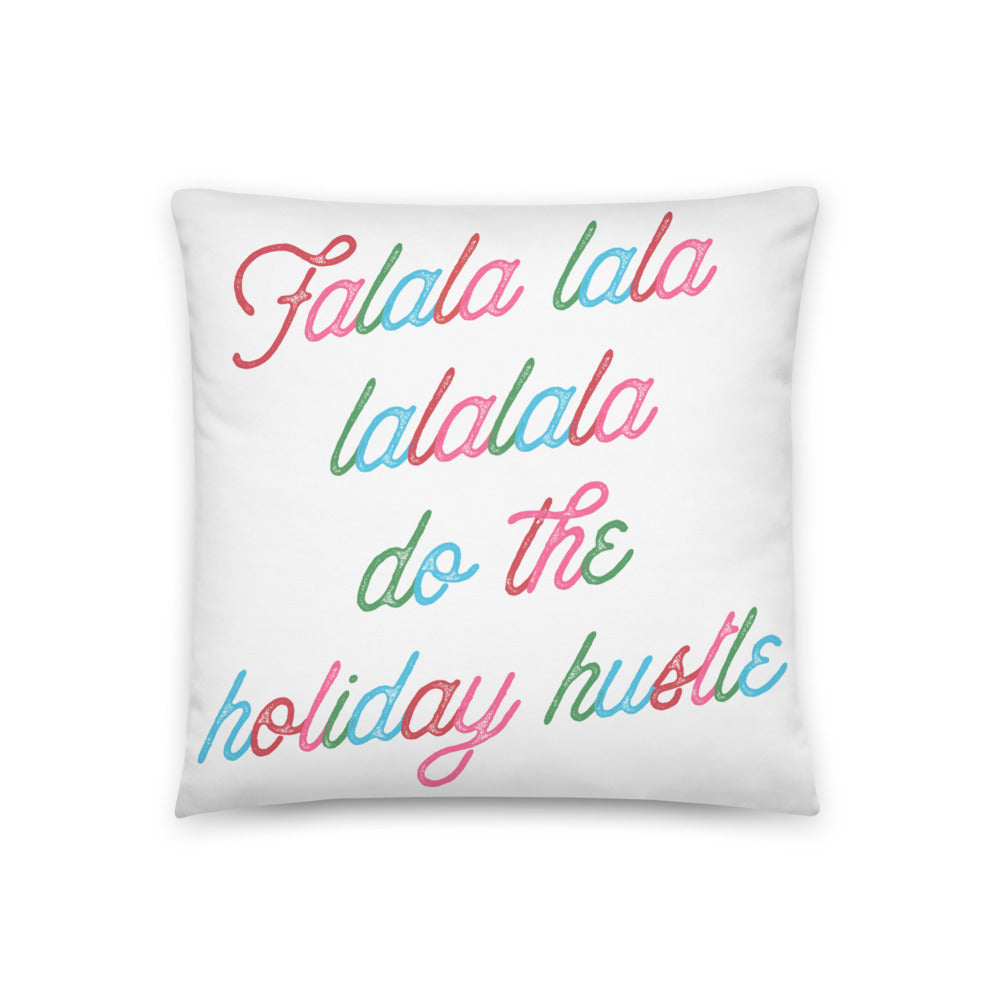 Falala Lala Lalalala Do The Holiday Hustle Throw Pillow