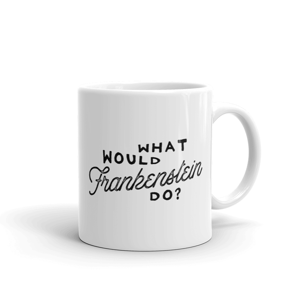 What Would Frankenstein Do Mug