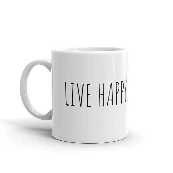 LIVE HAPPY HAVE FUN Mug