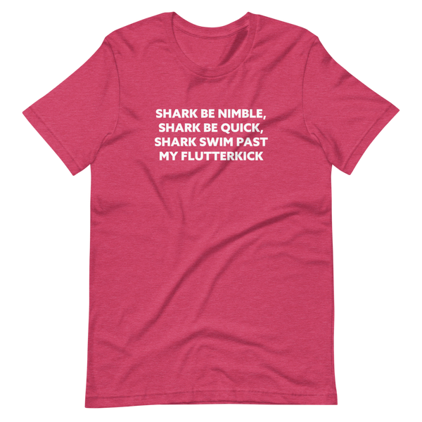 Shark Be Nimble, Shark Be Quick, Shark Swim Past My Flutterkick Short-Sleeve Unisex T-Shirt