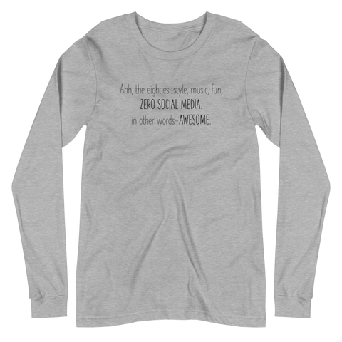 Ahh the Eighties Unisex Long Sleeve Tee