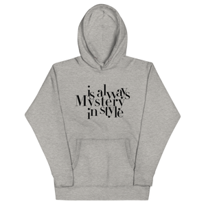 Mystery is Always in Style Unisex Hoodie