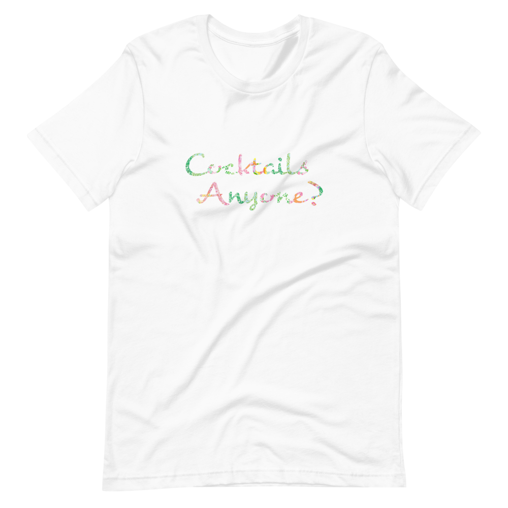 Cocktails Anyone? Short-Sleeve Unisex T-Shirt