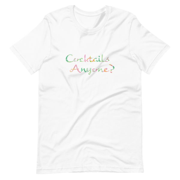 Cocktails Anyone? Short-Sleeve Unisex T-Shirt