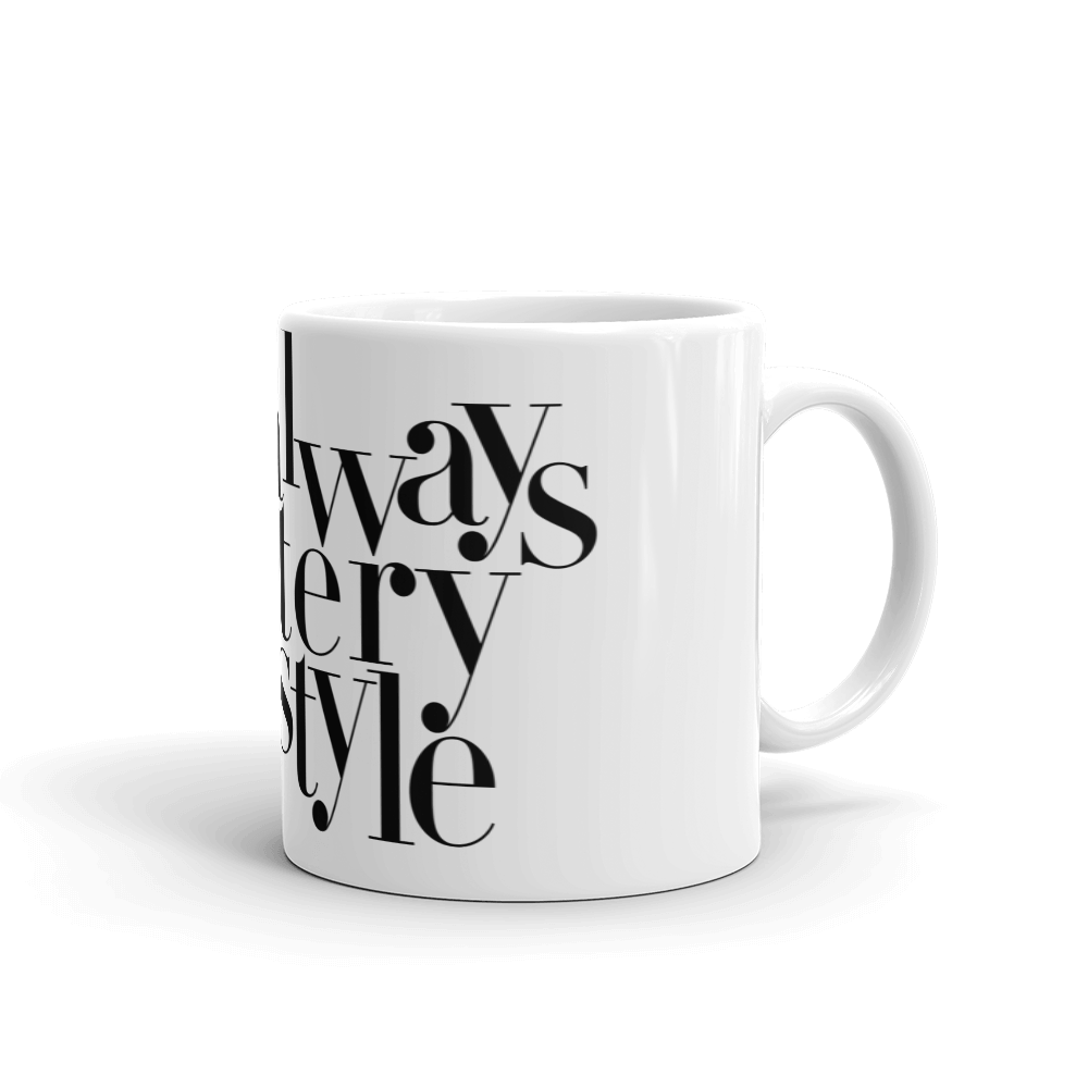 Mystery is Always in Style  White glossy mug