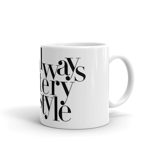 Mystery is Always in Style  White glossy mug